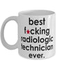 Funny B3st F-cking Radiologic Technician Ever Coffee Mug White