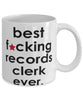 Funny B3st F-cking Records Clerk Ever Coffee Mug White