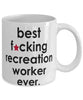 Funny B3st F-cking Recreation Worker Ever Coffee Mug White