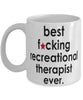 Funny B3st F-cking Recreational Therapist Ever Coffee Mug White