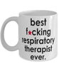 Funny B3st F-cking Respiratory Therapist Ever Coffee Mug White