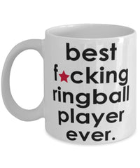 Funny B3st F-cking Ringball Player Ever Coffee Mug White