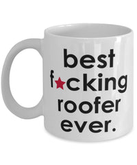 Funny B3st F-cking Roofer Ever Coffee Mug White