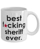 Funny B3st F-cking Sheriff Ever Coffee Mug White