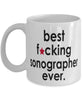 Funny B3st F-cking Sonographer Ever Coffee Mug White