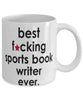 Funny B3st F-cking Sports Book Writer Ever Coffee Mug White