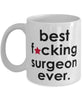Funny B3st F-cking Surgeon Ever Coffee Mug White