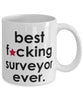 Funny B3st F-cking Surveyor Ever Coffee Mug White