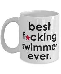 Funny B3st F-cking Swimmer Ever Coffee Mug White