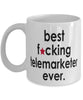 Funny B3st F-cking Telemarketer Ever Coffee Mug White