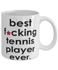 Funny B3st F-cking Tennis Player Ever Coffee Mug White