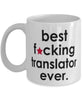 Funny B3st F-cking Translator Ever Coffee Mug White