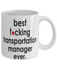 Funny B3st F-cking Transportation Manager Ever Coffee Mug White