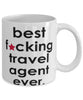 Funny B3st F-cking Travel Agent Ever Coffee Mug White