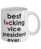 Funny B3st F-cking Vice President Ever Coffee Mug White