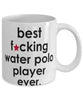 Funny B3st F-cking Water Polo Player Ever Coffee Mug White