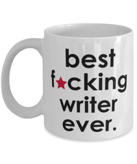 Funny B3st F-cking Writer Ever Coffee Mug White