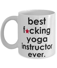 Funny B3st F-cking Yoga Instructor Ever Coffee Mug White