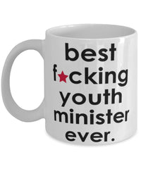 Funny B3st F-cking Youth Minister Ever Coffee Mug White