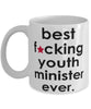 Funny B3st F-cking Youth Minister Ever Coffee Mug White