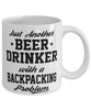 Funny Backpacking Mug Just Another Beer Drinker With A Backpacking Problem Coffee Cup 11oz White