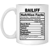 Funny Bailiff Mug Nutrition Facts Coffee Cup 11oz White XP8434