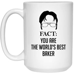 Funny Baker Mug Gift Fact You Are The World's Best Baker Coffee Cup 15oz White 21504