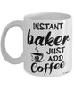 Funny Baker Mug Instant Baker Just Add Coffee Cup White
