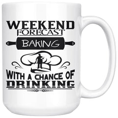 Funny Baking Mug Weekend Forecast Baking With A Chance Of 15oz White Coffee Mugs