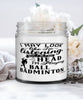 Funny Ball Badminton Candle I May Look Like I'm Listening But In My Head I'm Playing Ball Badminton 9oz Vanilla Scented Candles Soy Wax