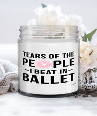 Funny Ballerino Ballerina Candle Tears Of The People I Beat In Ballet 9oz Vanilla Scented Candles Soy Wax
