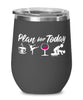 Funny Ballerino Ballerina  Wine Glass Adult Humor Plan For Today Ballet 12oz Stainless Steel Black