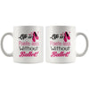 Funny Ballet Mug Life Is Pointe-Less Without Ballet 11oz White Coffee Mugs