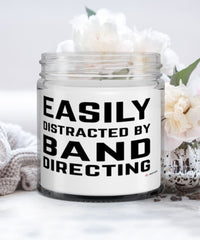 Funny Band Director Candle Easily Distracted By Band Directing 9oz Vanilla Scented Candles Soy Wax