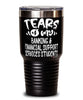 Funny Banking Financial Support Services Professor Teacher Tumbler Tears Of My Banking Financial Support Services Students 30oz Stainless Steel Black