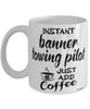 Funny Banner Towing Pilot Mug Instant Banner Towing Pilot Just Add Coffee Cup White