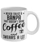 Funny Banpa Mug Never Trust A Banpa That Doesn't Drink Coffee and Swears A Lot Coffee Cup 11oz 15oz White