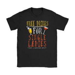 Funny Bar Shirt Free Drinks For Single Ladies Terms Gildan Womens T-Shirt