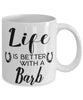 Funny Barb Horse Mug Life Is Better With A Barb Coffee Cup 11oz 15oz White