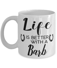 Funny Barb Horse Mug Life Is Better With A Barb Coffee Cup 11oz 15oz White