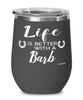 Funny Barb Horse Wine Glass Life Is Better With A Barb 12oz Stainless Steel Black