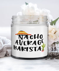 Funny Barista Candle Nacho Average Barista 9oz Vanilla Scented Candles Soy Wax