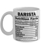 Funny Barista Nutritional Facts Coffee Mug 11oz White
