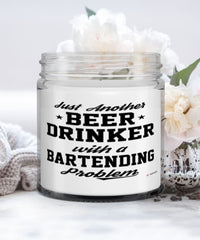 Funny Bartender Candle Just Another Beer Drinker With A Bartending Problem 9oz Vanilla Scented Candles Soy Wax