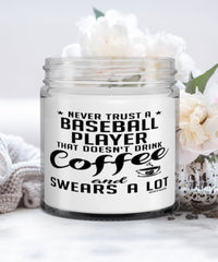 Funny Baseball Candle Never Trust A Baseball Player That Doesn't Drink Coffee and Swears A Lot 9oz Vanilla Scented Candles Soy Wax