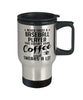 Funny Baseball Travel Mug Never Trust A Baseball Player That Doesn't Drink Coffee and Swears A Lot 14oz Stainless Steel