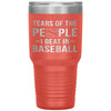 Funny Baseball Tumbler Tears of The People I beat In Baseball Laser Etched 30oz Stainless Steel Tumbler