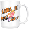 Funny Basketball Mug Bring It Dont Sing It 15oz White Coffee Mugs