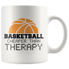 Funny Basketball Mug Basketball Cheaper Than Therapy 11oz White Coffee Mugs