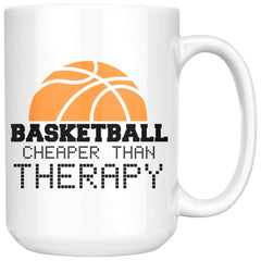 Funny Basketball Mug Basketball Cheaper Than Therapy 15oz White Coffee Mugs